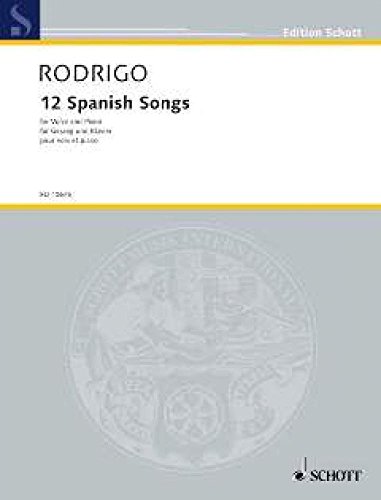 12 Spanish Songs: auf volkstümliche Texte in freier Bearbeitung. Singstimme und Klavier.: on Folk texts in free arrangements. voice and piano. (Edition Schott)