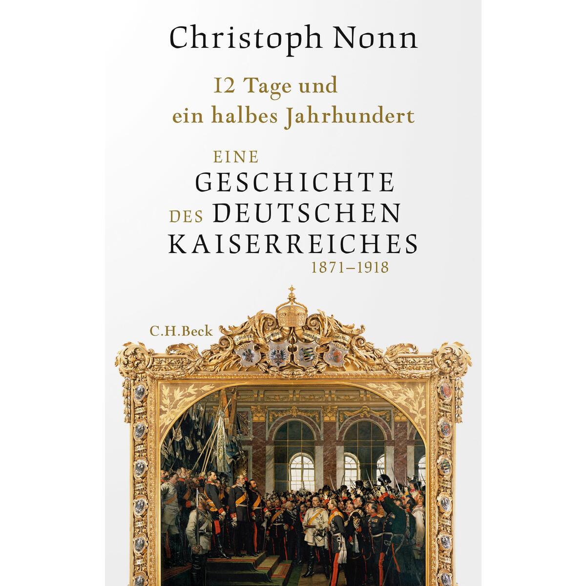 12 Tage und ein halbes Jahrhundert 12 Tage und ein halbes Jahrhundert von C.H. Beck
