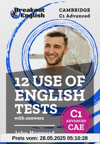 12 Use of English Tests with answers | Cambridge C1 Advanced (CAE) (Cambridge C1 Advanced (CAE) Preparation)