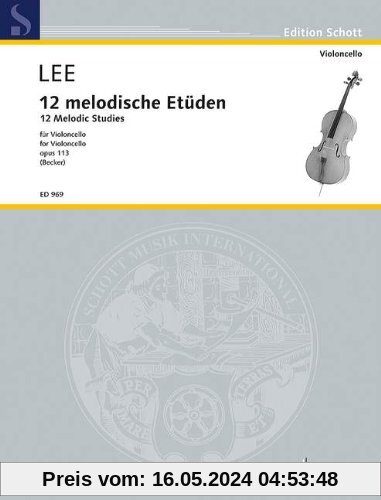 12 melodische Etüden: op. 113. Violoncello. (Edition Schott)
