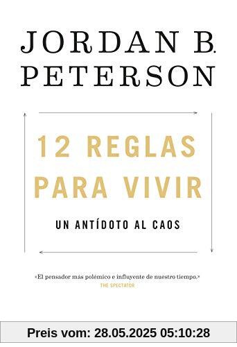 12 reglas para vivir : un antídoto al caos (No Ficción)