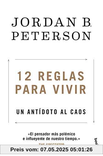 12 reglas para vivir: Un antídoto al caos (Prácticos siglo XXI)