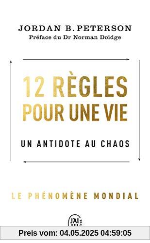 12 règles pour une vie : Un antidote au chaos