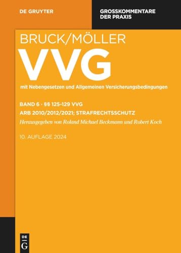 §§ 125-129 VVG: ARB 2010/2012/2021; STRAFRECHTSSCHUTZ (Großkommentare der Praxis) von de Gruyter