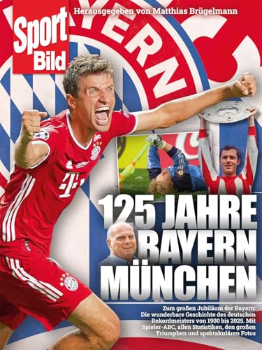 125 Jahre Bayern München: SPORT BILD 125 Jahre Bayern München: SPORT BILD von Delius Klasing Verlag