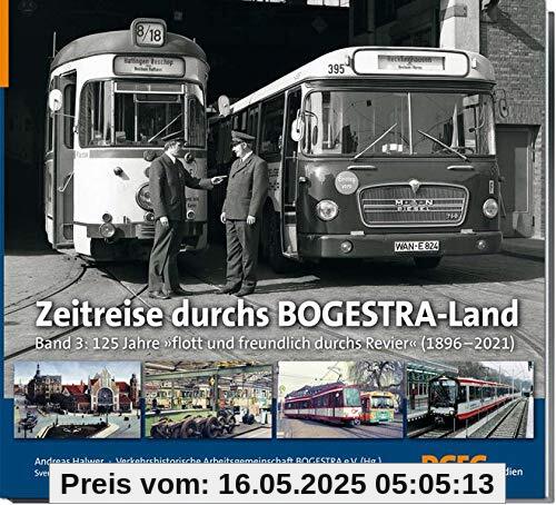 125 Jahre flott und freundlich durchs Revier: Zeitreise durchs Bogestra-Land, band 3 125 Jahre flott und freundlich durchs Revier: Zeitreise durchs Bogestra-Land, band 3