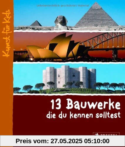 13 Bauwerke, die du kennen solltest: Kunst für Kids 13 Bauwerke, die du kennen solltest: Kunst für Kids