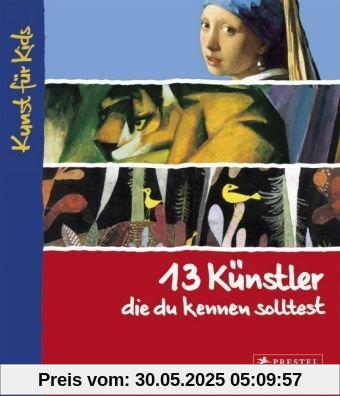 13 Künstler, die du kennen solltest: Kunst für Kids 13 Künstler, die du kennen solltest: Kunst für Kids