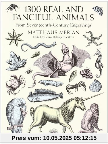 1300 Real and Fanciful Animals (Dover Pictorial Archives)