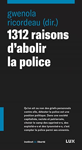 1312 raisons d'abolir la police von LUX CANADA