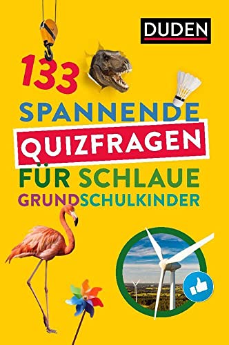 133 spannende Quizfragen für schlaue Grundschulkinder von Duden