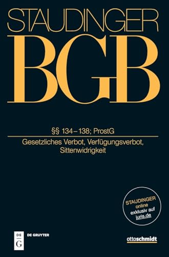 134-138; ProstG: (Gesetzliches Verbot, Verfügungsverbot, Sittenwidrigkeit) (J. von Staudingers Kommentar zum Bürgerlichen Gesetzbuch mit Einführungsgesetz und Nebengesetzen) von Otto Schmidt/De Gruyter