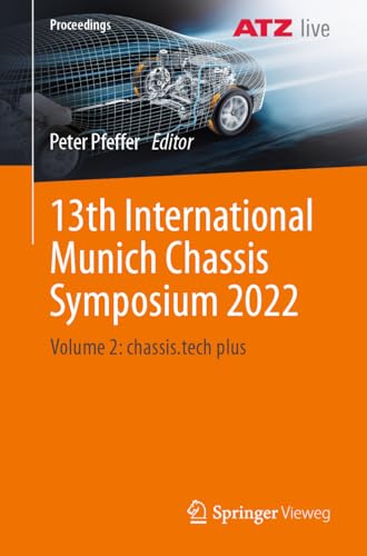 13th International Munich Chassis Symposium 2022: Volume 2: chassis.tech plus (Proceedings) von Springer Vieweg