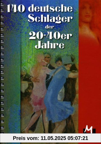 140 Deutsche Schlager der 20-40er Jahre