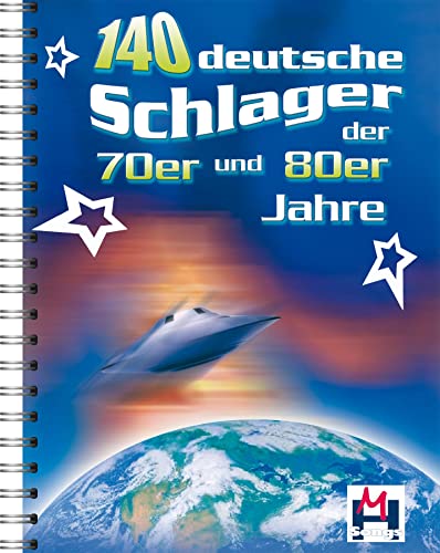 140 Deutsche Schlager der 70er und 80er Jahre: Songbook für Gitarre, Gesang, Keyboard 140 Deutsche Schlager der 70er und 80er Jahre: Songbook für Gitarre, Gesang, Keyboard