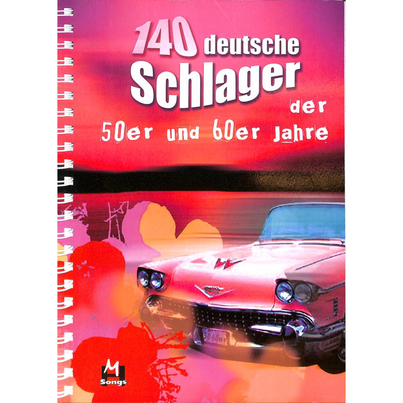 140 deutsche Schlager der 50er + 60er Jahre 140 deutsche Schlager der 50er + 60er Jahre