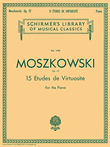 15 Etudes de Virtuosite, Op. 72: Piano Solo: Schirmer Library of Classics Volume 1798 Piano Solo