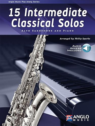 15 Intermediate Classical Solos. Altsaxophon mit Begleitung. Enthält Einzelstimme und Online-Audio von Anglo Music Press