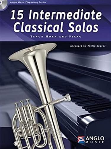 15 Intermediate Classical Solos. Horn in Es mit Begleitung. Enthält Einzelstimme und Online-Audio von Anglo Music Press