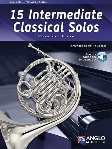 15 Intermediate Classical Solos. Horn mit Begleitung. Enthält Einzelstimme und Online-Audio von Anglo Music Press