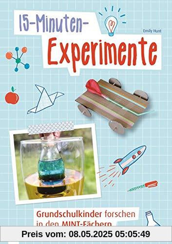 15-Minuten-Experimente – Grundschulkinder forschen in den MINT-Fächern