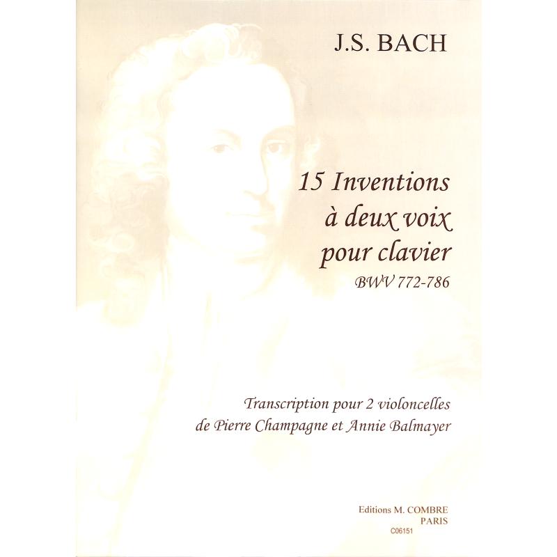 15 zweistimmige Inventionen BWV 772-786 15 zweistimmige Inventionen BWV 772-786