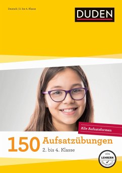 150 Aufsatzübungen 2. bis 4. Klasse von Duden / Bibliographisches Institut / Duden Schulbuch