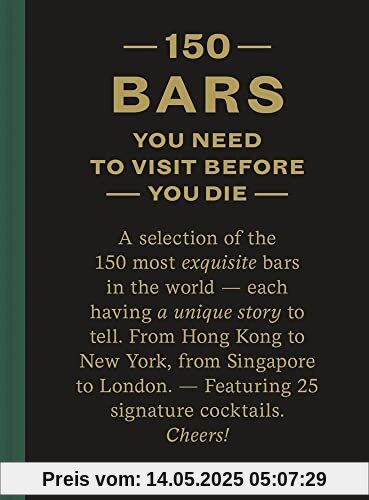 150 Bars: You Need to Visit before You Die (150 Series)