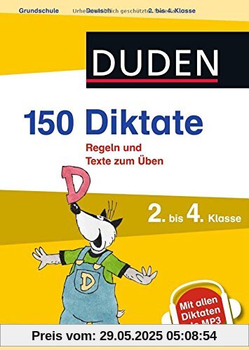 150 Diktate 2. bis 4. Klasse: Regeln und Texte zum Üben - mit MP3-Download