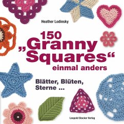 150 "Granny Squares" einmal anders von Stocker
