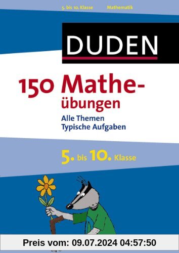 150 Matheübungen 5. bis 10. Klasse: Alle Themen Typische Aufgaben