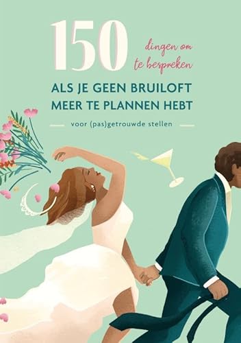 150 dingen om te bespreken als je geen bruiloft meer te plannen hebt: Voor (pas)getrouwde stellen von Ark Media