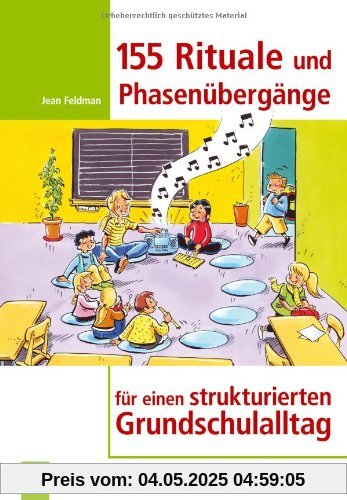 155 Rituale und Phasenübergänge: Für einen strukturierten Grundschulalltag