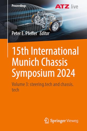 15th International Munich Chassis Symposium 2024: Volume 3: steering.tech and chassis.tech (Proceedings, Band 3) von Springer Vieweg