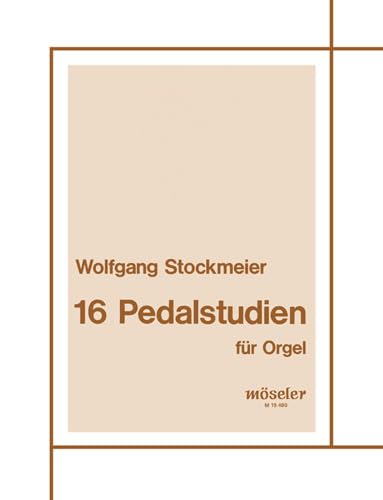 16 Pedalstudien: Wk 267. Orgel. von Möseler Verlag