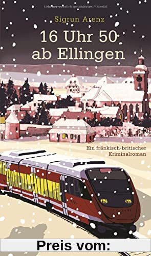 16 Uhr 50 ab Ellingen: Ein fränkisch-britischer Kriminalroman