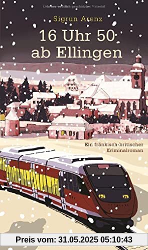 16 Uhr 50 ab Ellingen: Ein fränkisch-britischer Kriminalroman