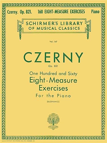 160 Eight-Measure Exercises, Op. 821: Piano Technique: Schirmer Library of Classics Volume 147 Piano Technique von G. Schirmer