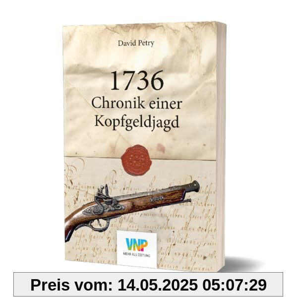 1736 - Chronik einer Kopfgeldjagd
