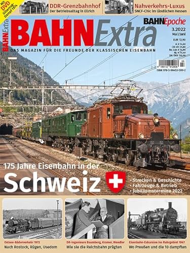 175 Jahre Eisenbahn in der Schweiz: Bahn Extra 3/2022 von GeraMond