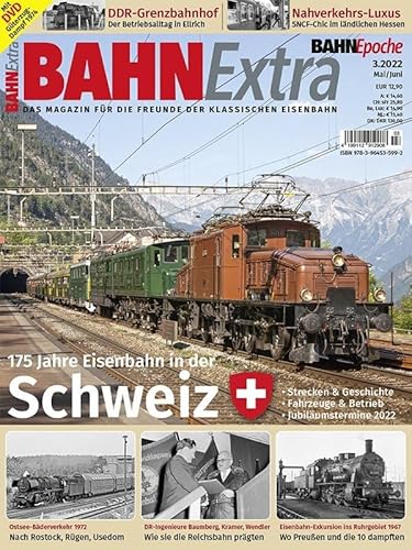 175 Jahre Eisenbahn in der Schweiz: Bahn Extra 3/2022 von GeraMond