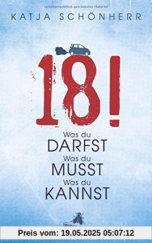 18!: Was du darfst, was du musst, was du kannst