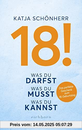 18!: Was du darfst, was du musst, was du kannst