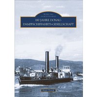 180 Jahre Donau-Dampfschiffahrts-Gesellschaft