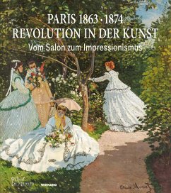 Paris 1863 · 1874: Revolution in der Kunst von Wienand Verlag