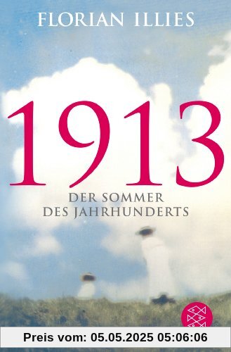 1913: Der Sommer des Jahrhunderts 1913: Der Sommer des Jahrhunderts