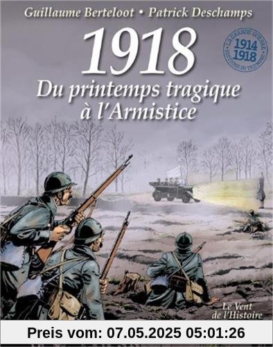 1918 - Du printemps tragique à l´Armistice