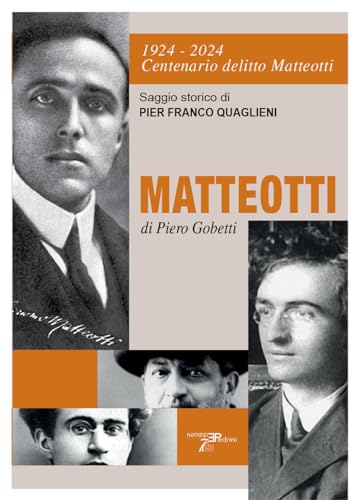 1924-2024 centenario delitto Matteotti-Matteotti di Piero Gobetti von Pedrini