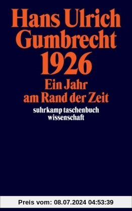1926: Ein Jahr am Rand der Zeit (suhrkamp taschenbuch wissenschaft)