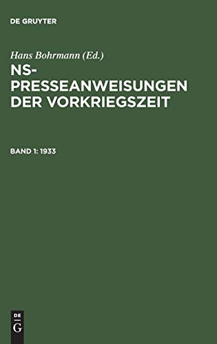 1933 (NS-Presseanweisungen der Vorkriegszeit, Band 1) von De Gruyter Saur
